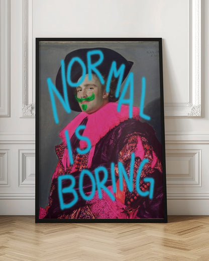A classic portrait of a man in ornate historical attire, defaced with modern neon graffiti. The man's ruff is painted bright pink, he has a green mustache and goatee, and the words 'NORMAL IS BORING' are spray-painted across the image in bright blue. Print