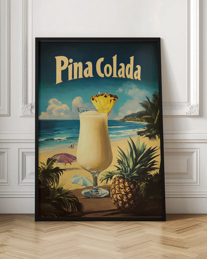 A vintage-style travel poster advertising 'Pina Colada'. In the foreground, a creamy cocktail in a hurricane glass is garnished with a pineapple wedge, next to a whole pineapple. The background depicts a sunny tropical beach with blue ocean waves, sand, palm trees, and distant hills. Wall Art