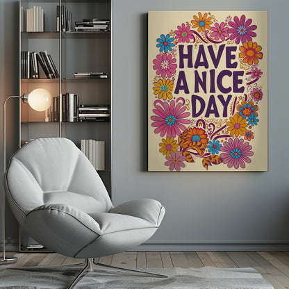 A vintage-style poster with the words 'HAVE A NICE DAY' in large, purple, groovy font, surrounded by a colorful wreath of 1970s-style flowers in pink, orange, and blue on a cream background. Wall Art