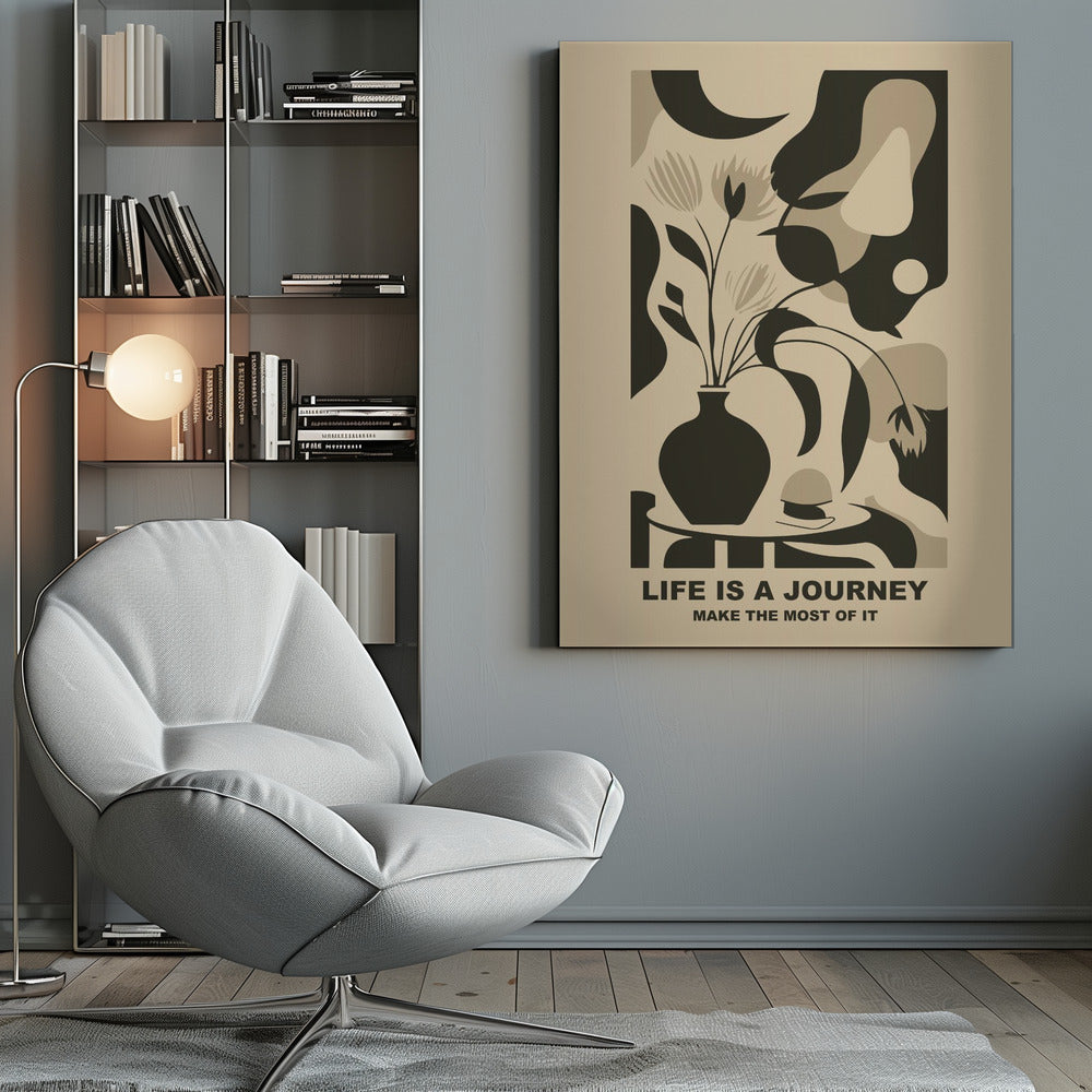A framed abstract art print in a neutral color palette. It depicts a stylized still life with a dark vase of flowers on a table, set against a background of large, organic shapes in beige, taupe, and dark brown. Below the image, the motivational quote 'LIFE IS A JOURNEY' and 'MAKE THE MOST OF IT' is printed in a bold, dark font. Artwork
