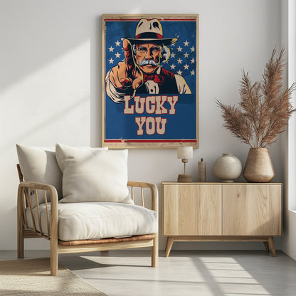 A vintage-style poster featuring a cowboy-like figure with a large white mustache, wearing a hat and bow tie, pointing directly at the viewer in the style of an Uncle Sam poster. The background is blue with white stars, and bold text below reads 'LUCKY YOU'. Wall Art