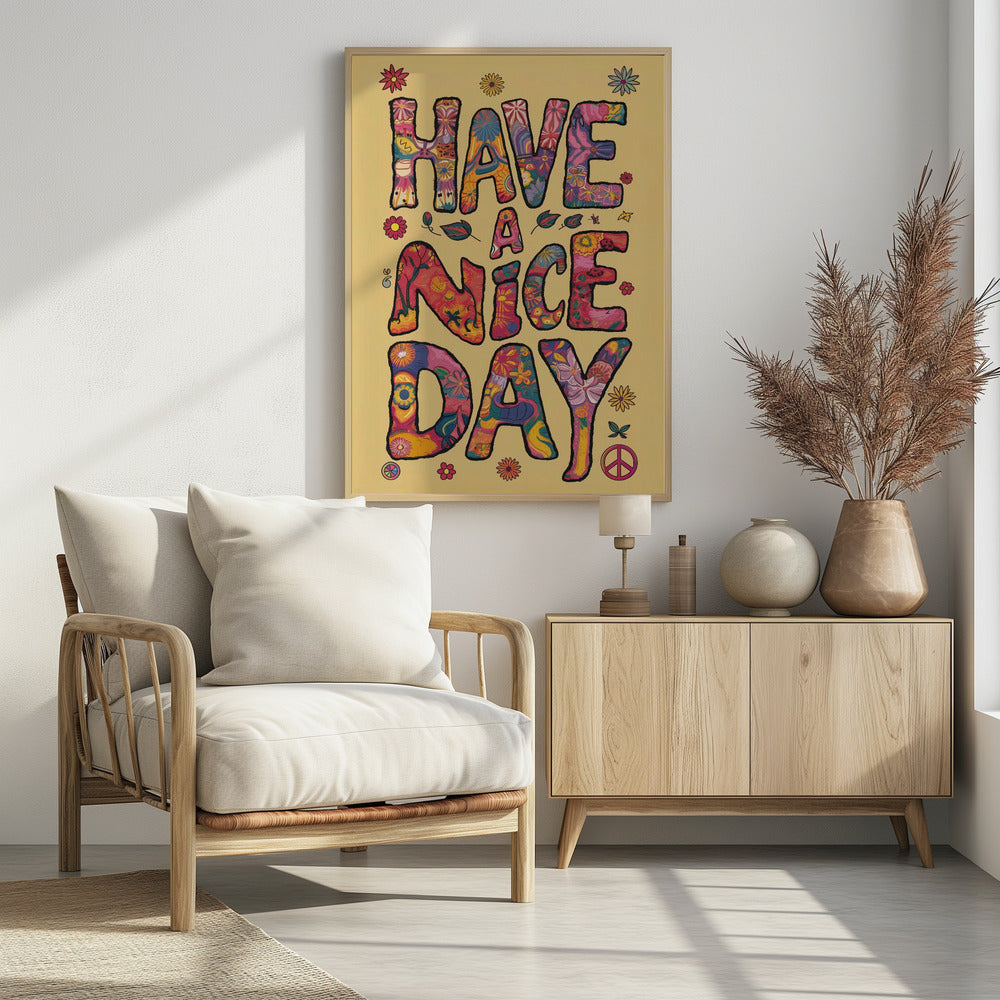 A retro-style poster with the words 'HAVE A NICE DAY' in large, bubbly letters. The letters are filled with colorful psychedelic and floral patterns against a pale yellow background. The design is accented with small flowers and a peace sign, evoking a 1970s hippie aesthetic. Wall Art