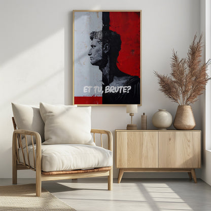 A modern, framed painting depicting a classical Roman bust in profile. The composition is split vertically: the left side has a textured white background with the bust in grey tones, while the right has a bold red background with the bust's silhouette in black. The Latin phrase 'ET TU, BRUTE?' is painted in white at the bottom. Print