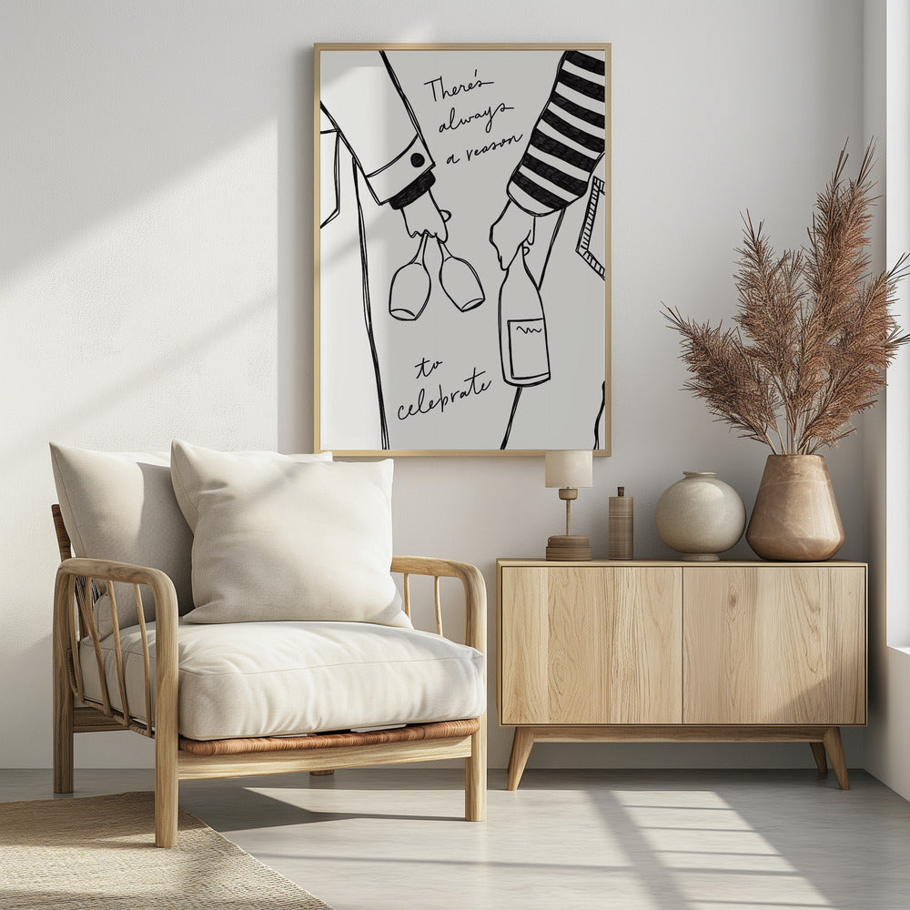 A minimalist black line drawing on a white background featuring the lower half of two people. One person holds two wine glasses, and the other holds a bottle of wine. The handwritten text reads, 'There's always a reason to celebrate'. Print