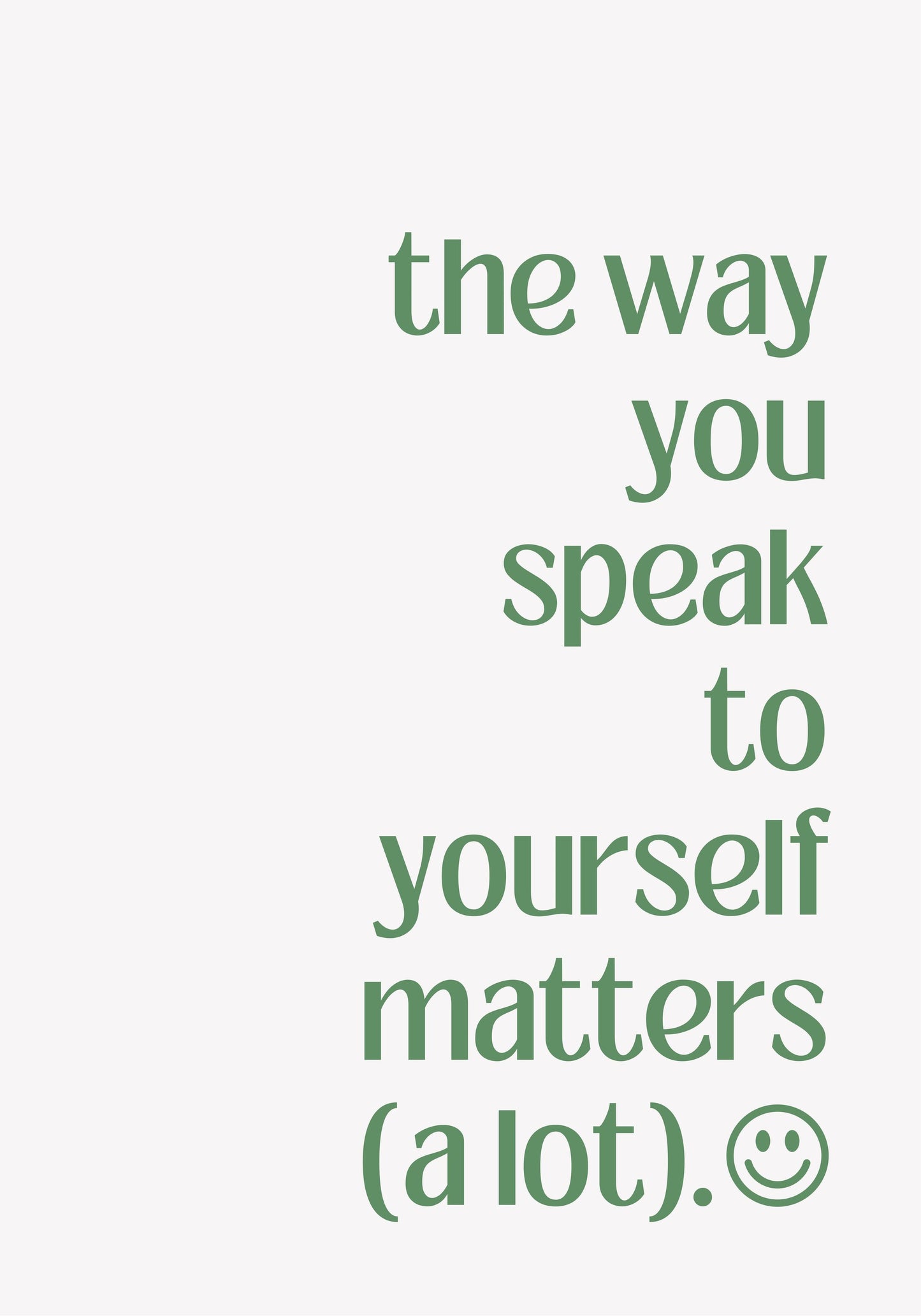 The Way You Speak to Yourself - Poster / Art Print