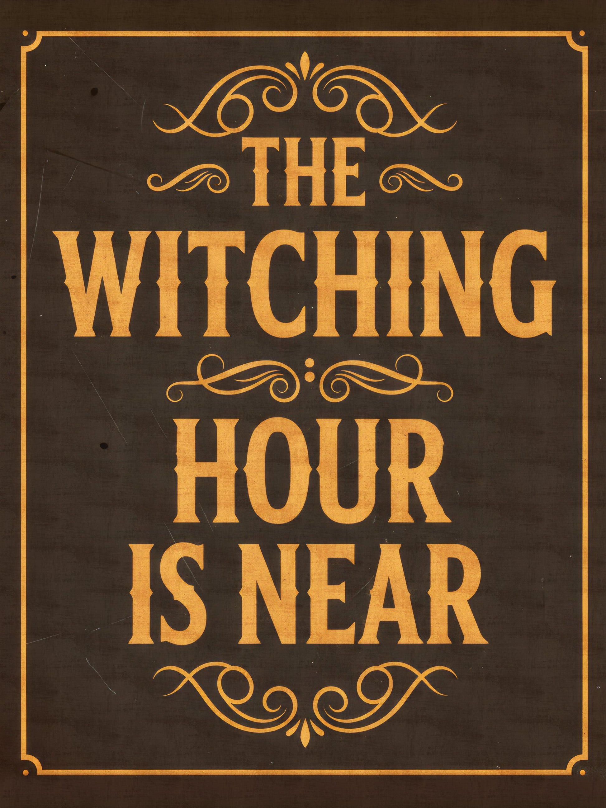 The Witching Hour Is Near - Poster / Art Print