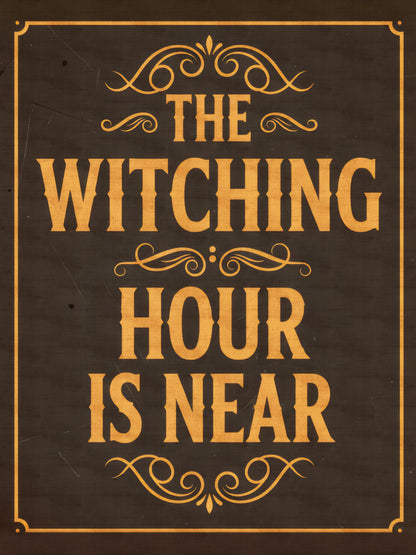 The Witching Hour Is Near - Poster / Art Print