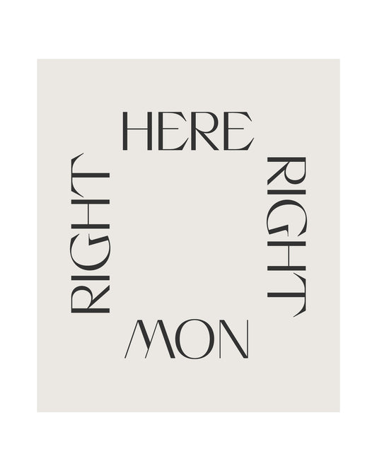 Right Here Right Now - Poster / Art Print