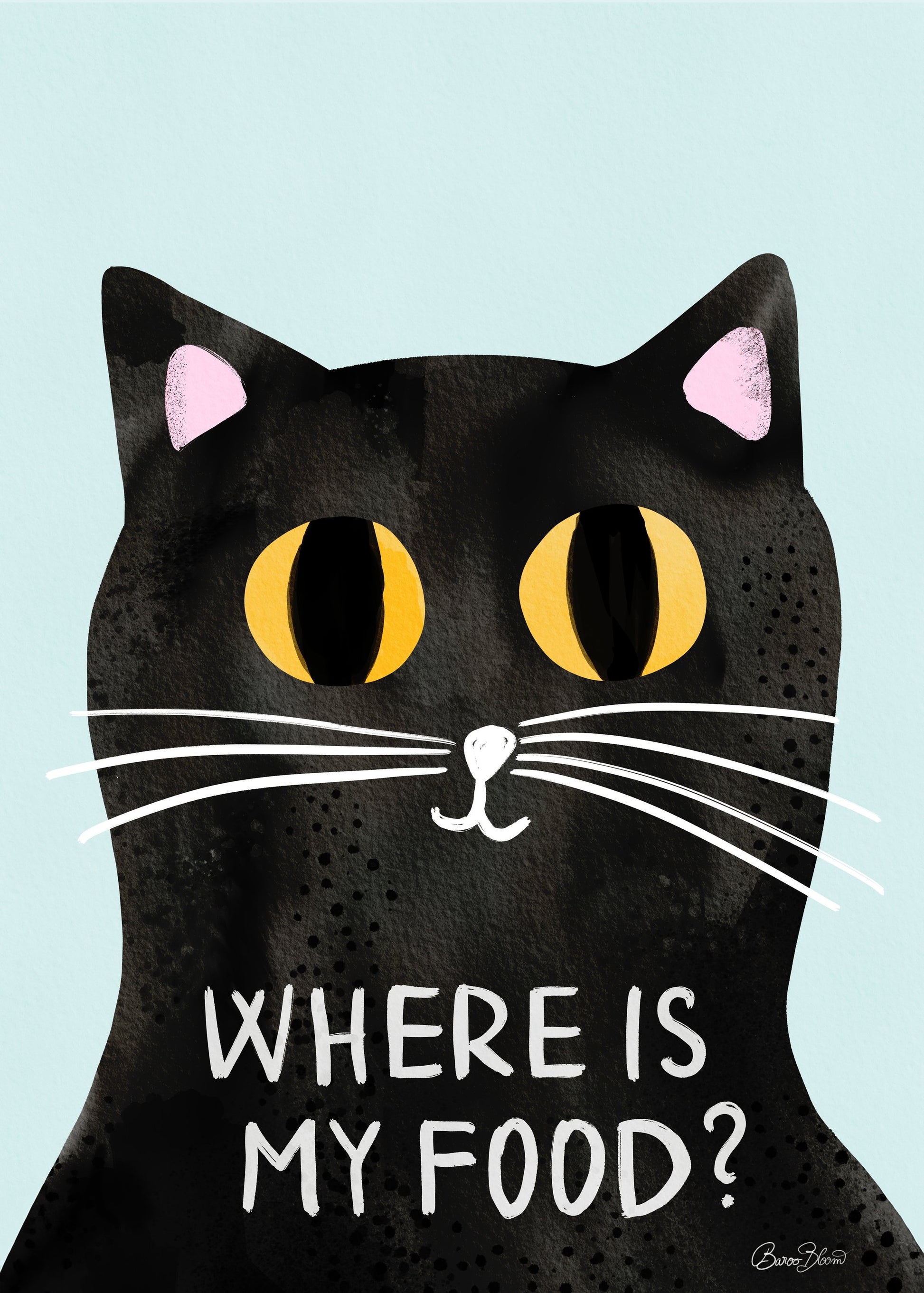 Hungry Cat - Where is my food - Poster / Art Print