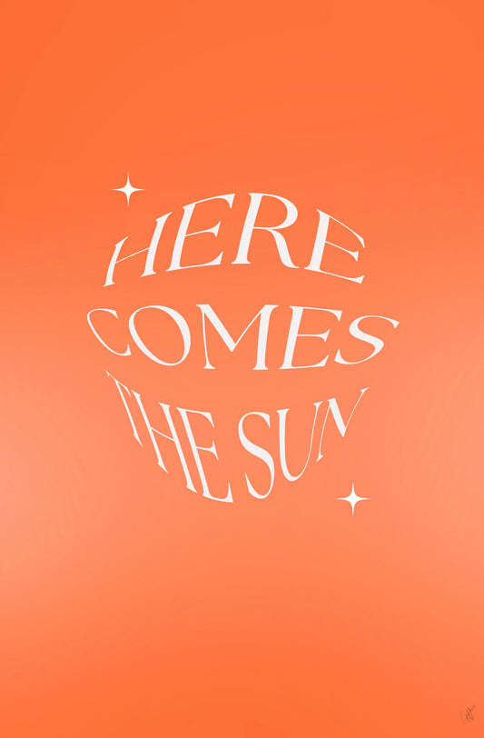 Here Comes The Suny - Poster / Art Print