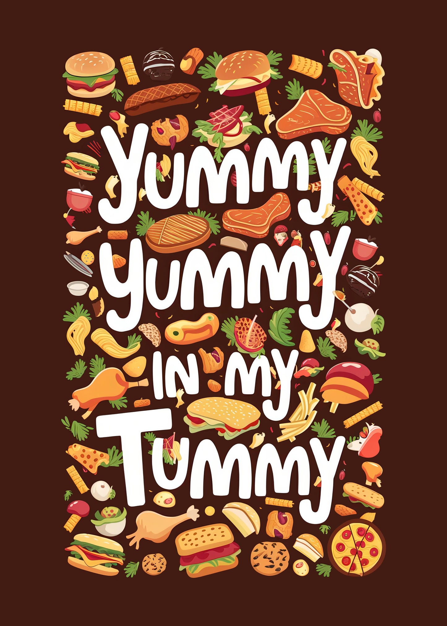 Yummy Yummy In My Tummy - Poster / Art Print