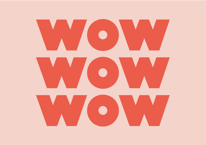 WOW WOW WOW - Poster / Art Print