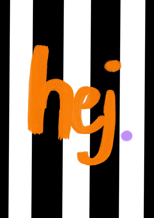 Hej - Poster / Art Print