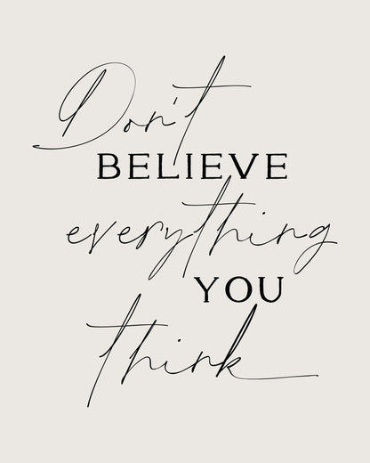 Dont Believe Everything - Poster / Art Print
