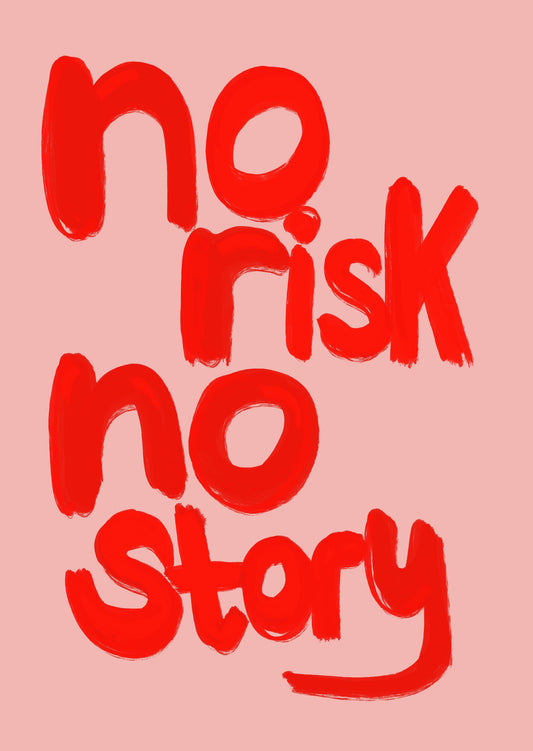 No Risk No Story - Poster / Art Print