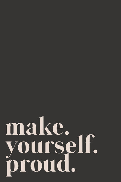 Make yourself proud - Poster / Art Print