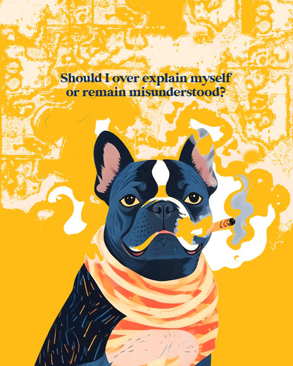 Should I Over Explain Myself or Remain Misunderstood - Poster / Art Print