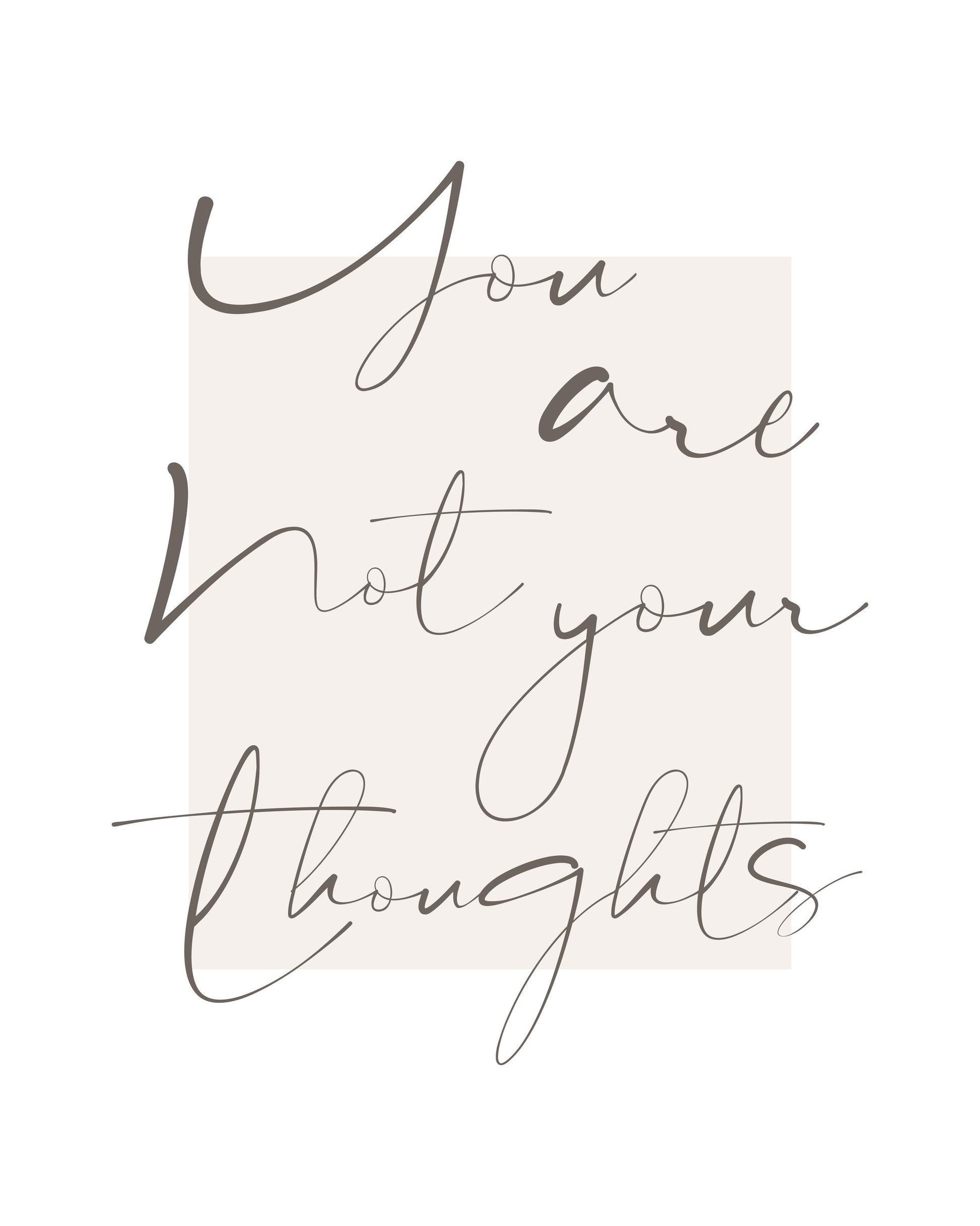 You Are Not Your Thoughts - Poster / Art Print