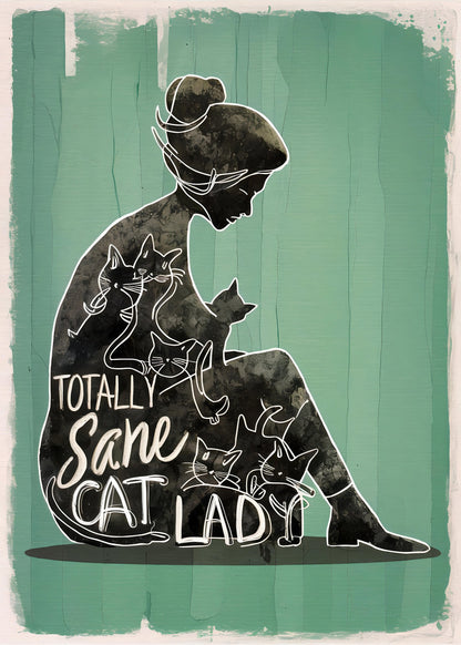 Totally Sane Cat Lady - Poster / Art Print
