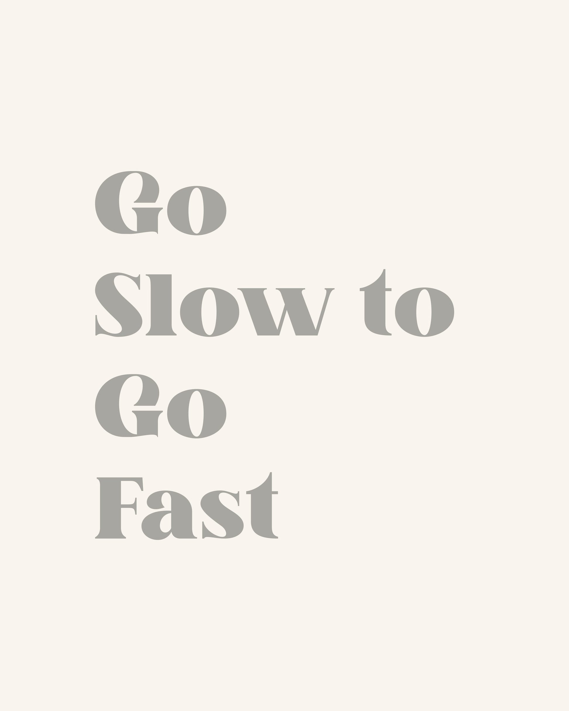Go Slow To Go Fast - Poster / Art Print