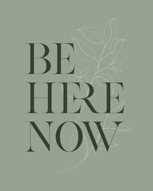 Be Here Now No1 - Poster / Art Print