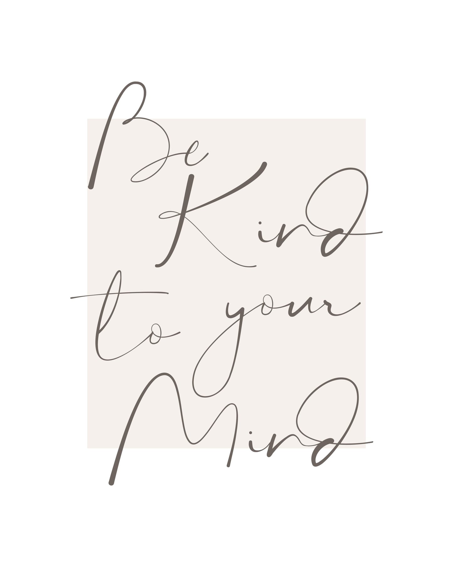 Bekindtoyourmind 4 - Poster / Art Print