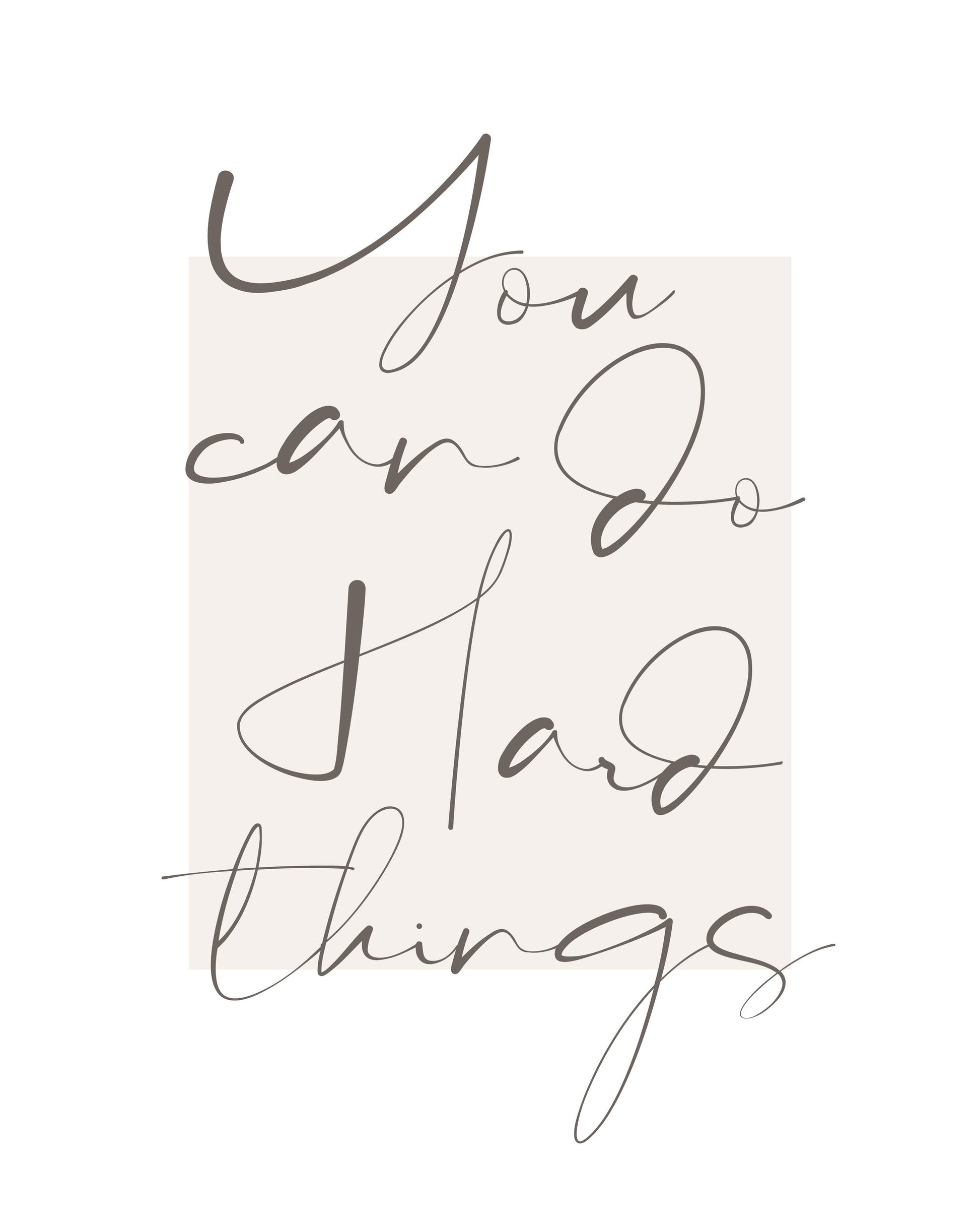 You Can Do Hard Things - Poster / Art Print