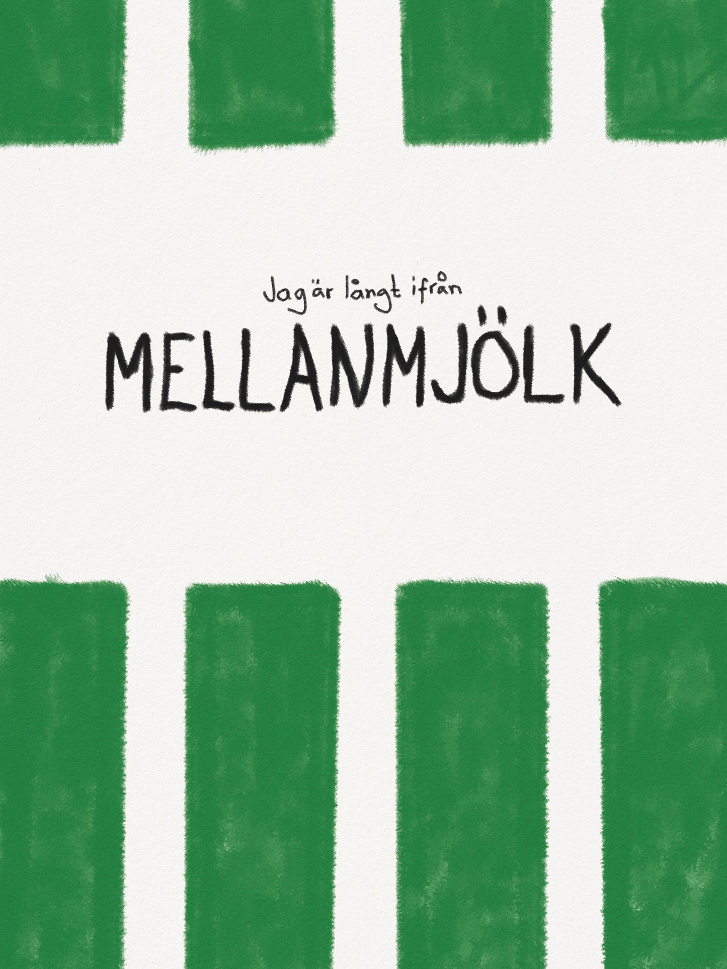 Mellanmjölk - Poster / Art Print