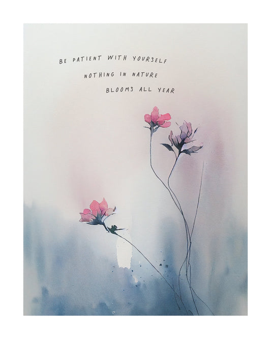 Be patient with yourself - Poster / Art Print