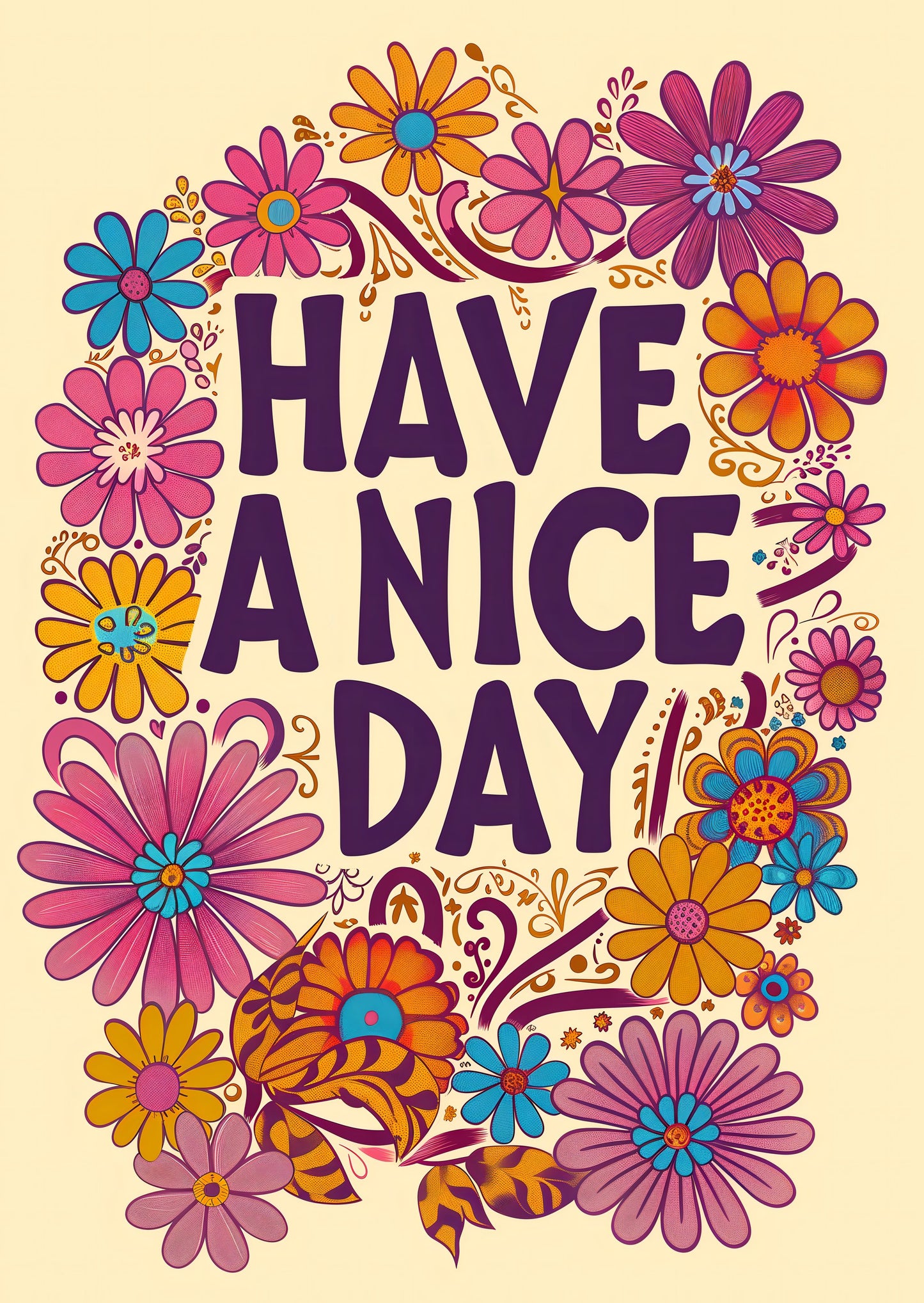 Have a Nice Day - Poster / Art Print