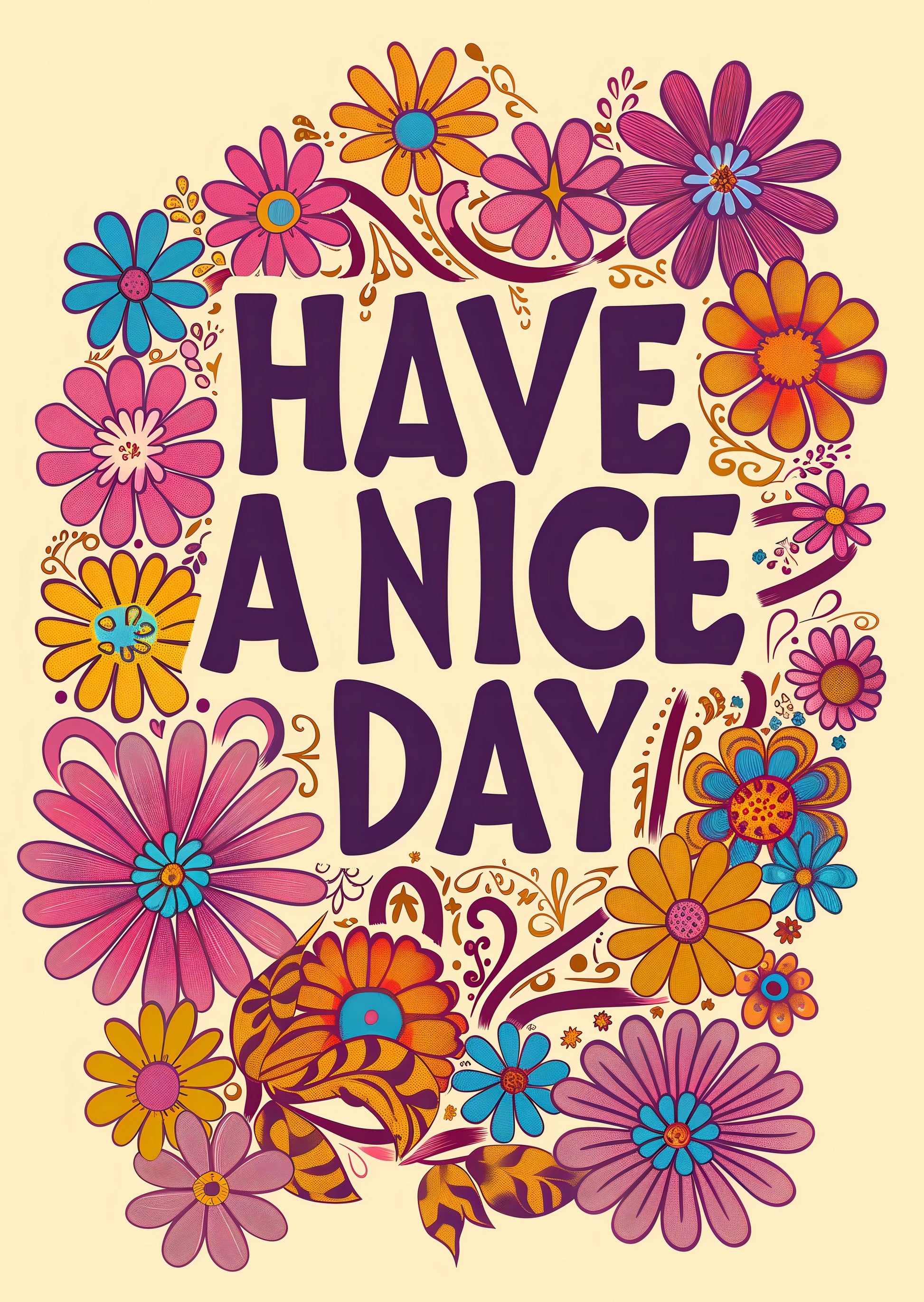 Have a Nice Day - Poster / Art Print