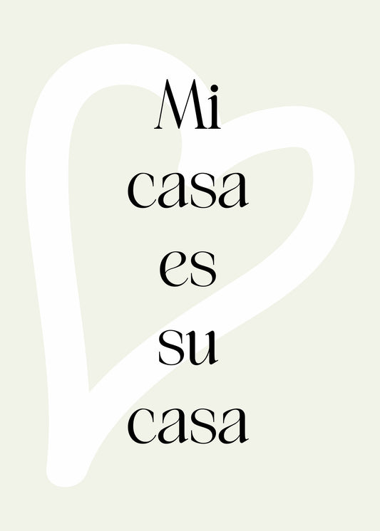 Mi Casa Es Su Casa 2 - Poster / Art Print