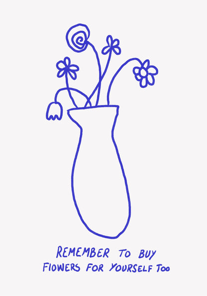 Buy Flowers for Yourself - Poster / Art Print