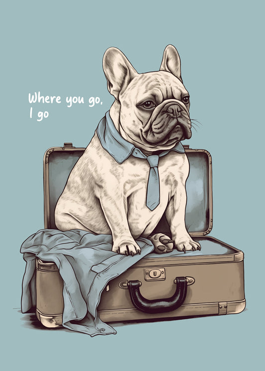 Frenchie Wants To Travel - Poster / Art Print
