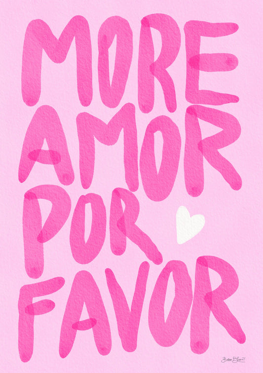 More Amor Por Favor - Poster / Art Print