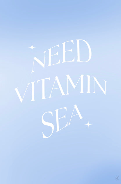Need Vitamin Sea - Poster / Art Print