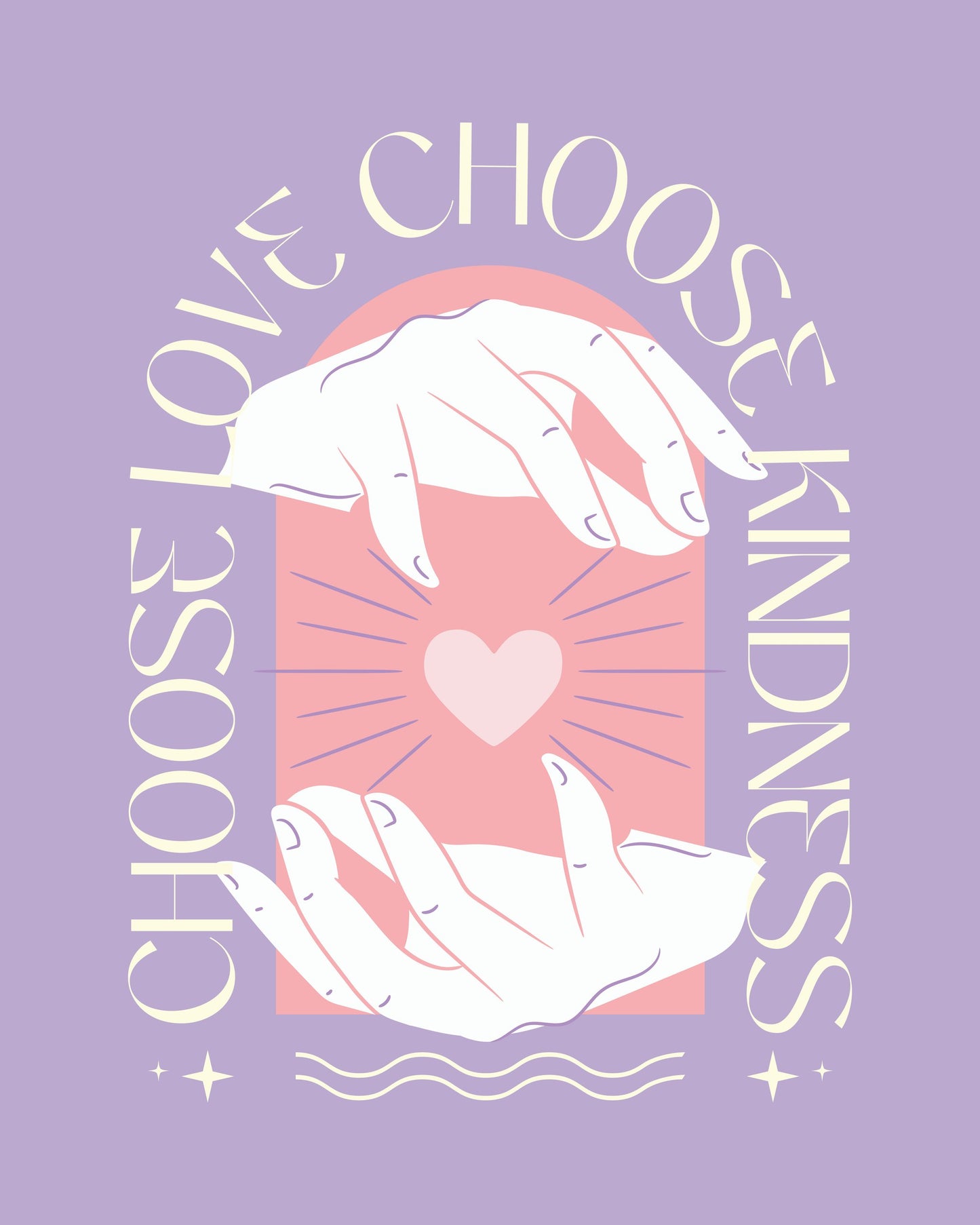 Choose Love Choose Kindness - Poster / Art Print