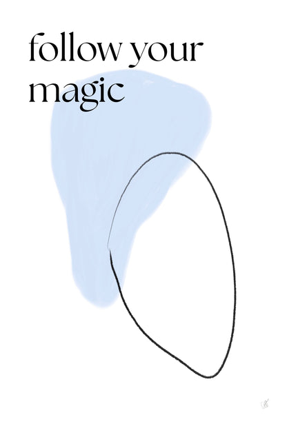 Follow your magic - Poster / Art Print