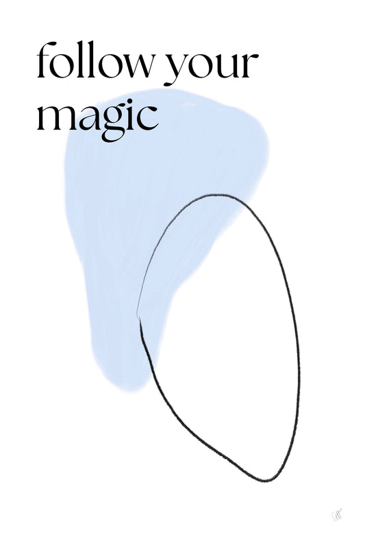 Follow your magic - Poster / Art Print