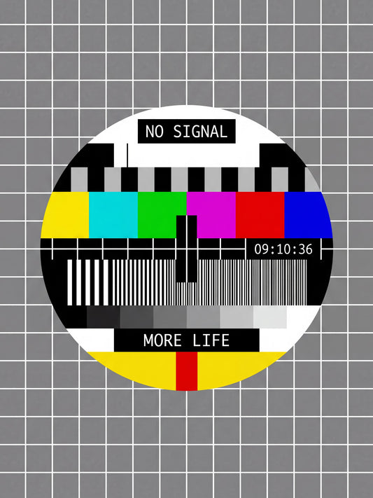 No Signal, More Life - Poster / Art Print