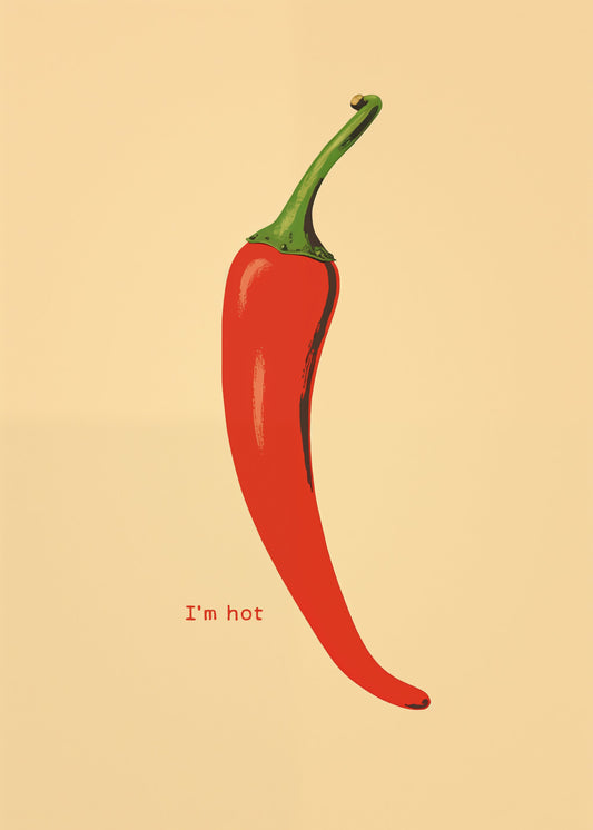 I'm Hot - Poster / Art Print