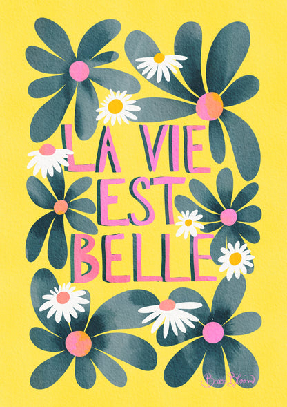 La Vie Est Belle - Poster / Art Print
