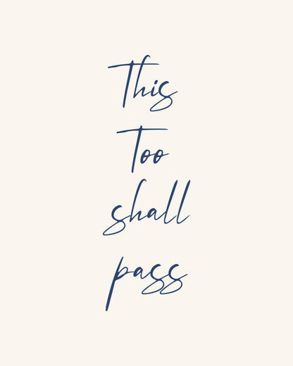 This Too Shall Pass - Poster / Art Print