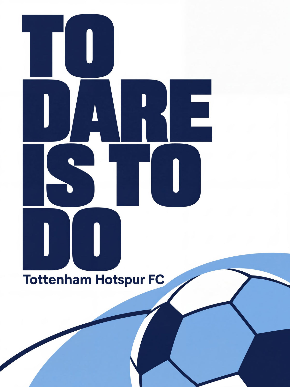 To Dare Is To Do - Poster / Art Print