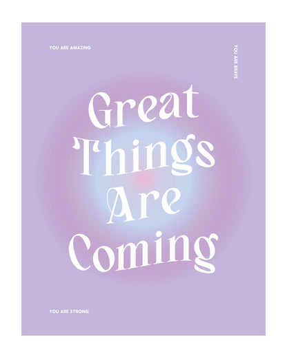 Great Things Are Coming - Poster / Art Print