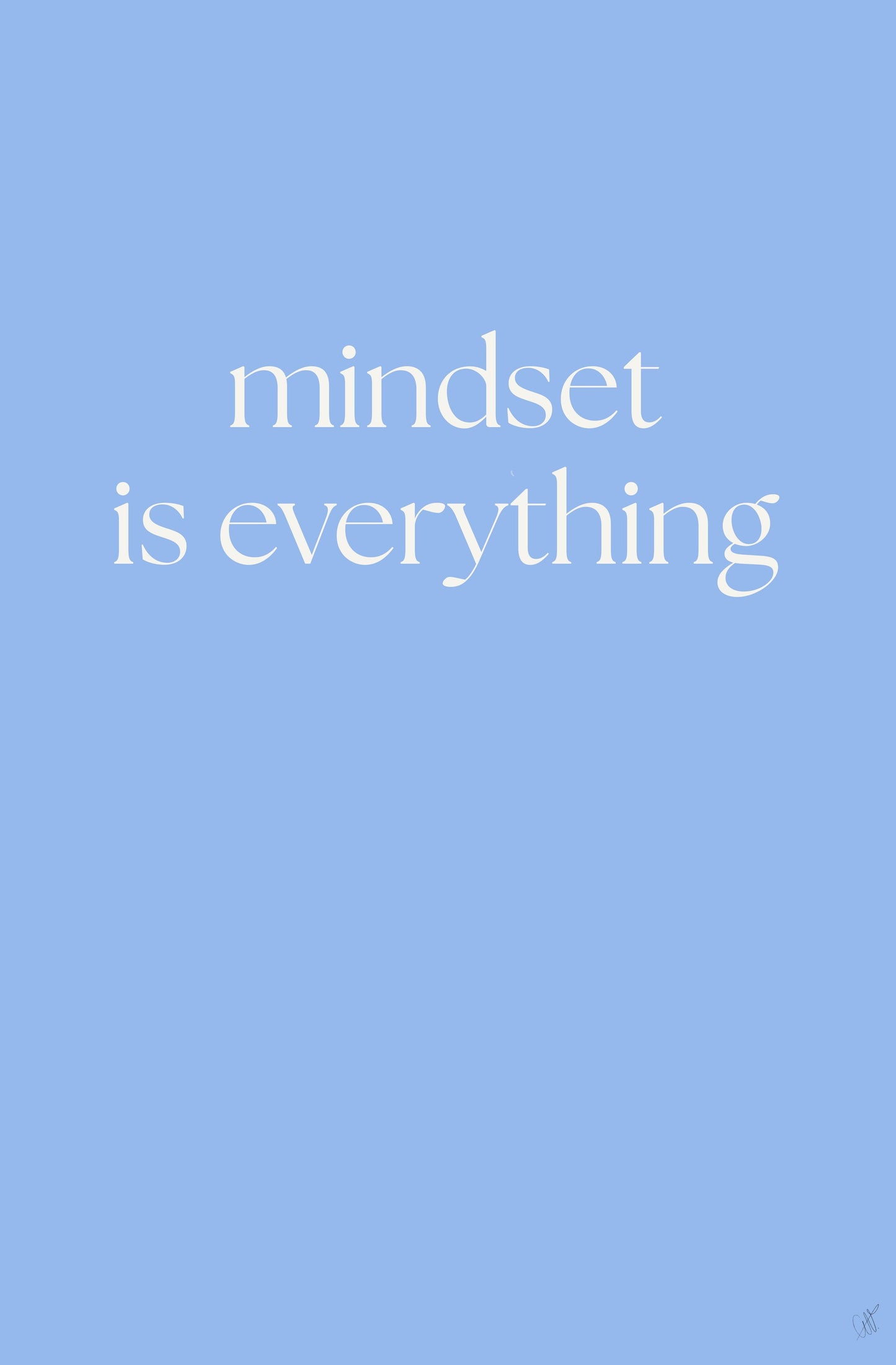 Mindset Is Everything - Poster / Art Print