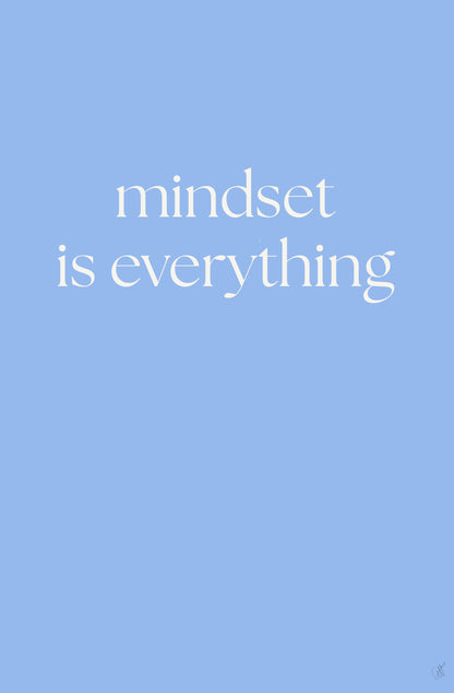 Mindset Is Everything - Poster / Art Print