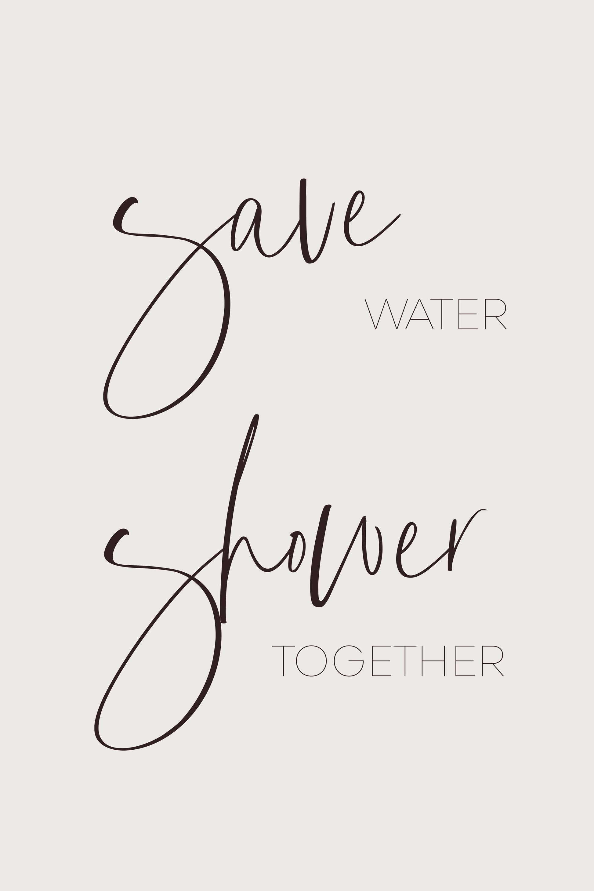 Save water - shower together - Poster / Art Print
