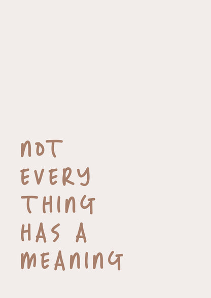 No Meaning - Poster / Art Print
