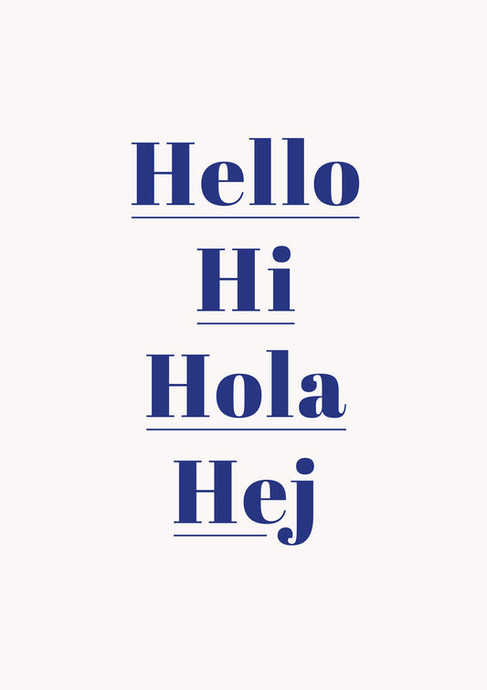 Hello Hi Hola Hej - Poster / Art Print